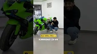 Best 600cc Bike till the date 😱 #kawasaki #zx6r #shorts