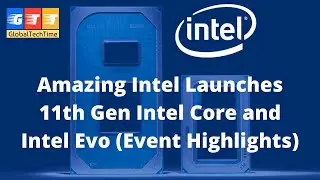 Intel Launches 11th Gen Intel Core and Intel Evo | High speed Performance