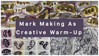 Mark-Making as a Creative Warm-Up | Art Journaling
