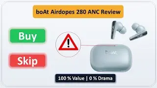 boAt Airdopes 280 ANC Review | Should You Actually Buy This |