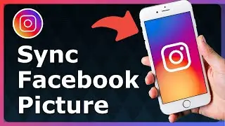 How To Sync Profile Picture On Facebook And Instagram - Easy Guide!