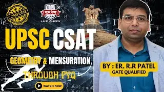 UPSC/UPPCS | Marathon | CSAT | Basic Numeracy | Geometry/Mensuration | Er. R.R Patel #upsccsat
