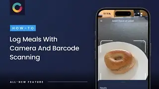 How To Log Meals With Camera and Barcode Scanning