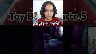Toy Box - Parte 5 | Angelketh
