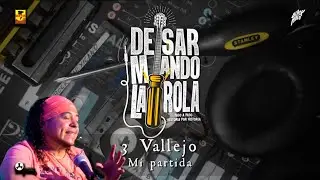 Desarmando La Rola - 3 Vallejo - Mi Partida