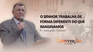 The Lord Works in a Different Way Than We Imagine | Pastor Fernando Conick | January Convention