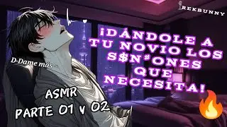 Le das unos S3%nt0ne's A Tu Novio 🔥 ASMR