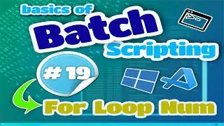 Basics of Batch Scripting - 19 - For Loop Numbers
