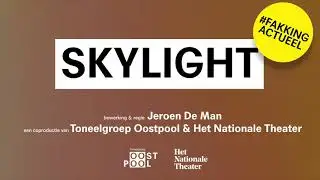 Skylight | Toneelgroep Oostpool | dubbele topcast