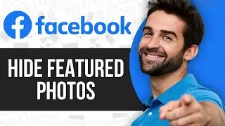 How to Hide Featured Photos on Facebook