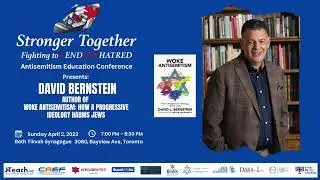 Stronger Together presents David Bernstein - Woke Antisemitism:How a Progressive Ideology Harms Jews