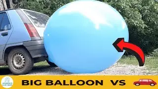 🎈 GRANDPA EXPERIMENT: BIG BALLOON vs CAR