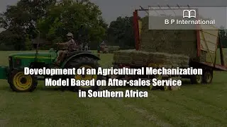 Development of an Agricultural Mechanization Model Based on After_sales Service in Southern Africa