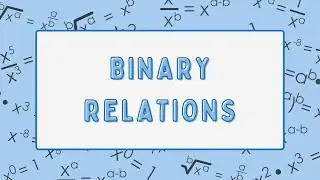 What are Binary Relations?