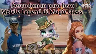 MLBB/MAGIC CHESS. EXE || LUCU ACUMALAKA