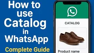 Want to BOOST Your Business with WhatsApp Catalog? Watch This Now