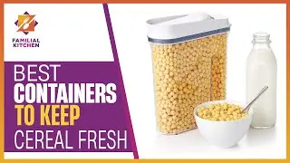 Top 5 Best Containers to Keep Cereal Fresh