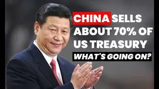 China sells about 70% of its US Treasury bonds : What's going on?
