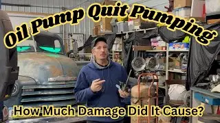 What Happens when the oil pump stops pumping? Diagnosing the 89 Camaro