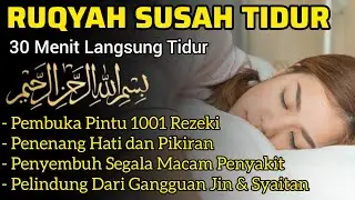 Al Quran Merdu Pengantar Tidur Ruqyah Susah Tidur Menenangkan Hati & Pikiran Cemas
