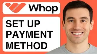 How To Set Up Payment Method On Whop [2025 Guide]