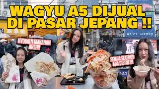 STREET FOOD DI PASAR TRADISIONAL JEPANG ! JUAL WAGYU A5 SETARA RESTORAN !! JAPAN VLOG PART 4.