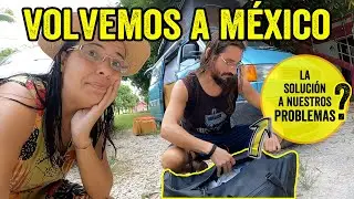 VOLVEMOS a MÉXICO y nada sale como esperábamos 😅 | Furgo en ruta T4-E10