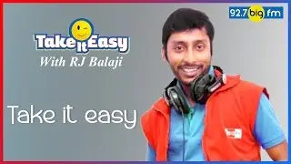 RJ பாலாஜி - Take it easy with RJ Balaji | 09th June