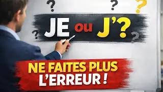 Je ou J’ ? L’erreur simple que beaucoup font en français