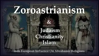 Zoroastrian Impact on Judaism and Abrahamic Religions | Aryan vs Semitic Faiths