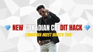 💎 NEW CANADIAN CREDIT HACK 💎