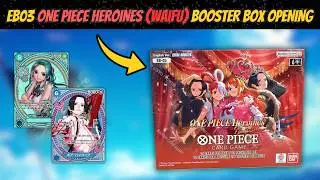 EB03 ENGLISH BOOSTER BOX OPENING! One Piece Heroines Edition | WAIFU SET!