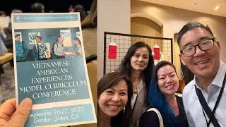 E858: Vietnamese American Experience Model Curriculum Conference in Garden Grove