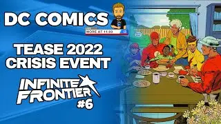 DC Comics Foreshadow 2022 Crisis Event In Infinite Frontier