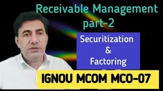 #MCO-07 #Receivable Management #Unit-19 #Securitization #Factoring
