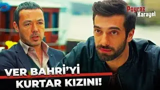 Poyraz, Bahri'yi Kurtarmak İçin Zafer'e Oyun Oynuyor! - Poyraz Karayel 17. Bölüm