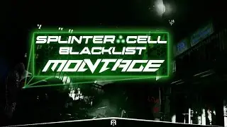 Splinter Cell Blacklist Eve Of Midnight Montage 4!