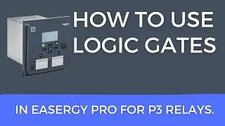 How to use logic gates in Easergy Pro for P3 relays