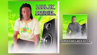 LOUL BY - OUMAR BCEAO FASSA - SON OFFICIEL 2025