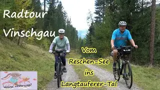 Radtour vom Reschen- See ins Langtauferer- Tal!