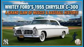 Chrysler C-300 1955 года Уайти Форда: Грандиозный триумф маслкара и бейсбольной истории!