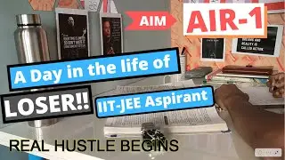 A Day In The LIFE of a LOSER IIT-JEE Aspirant !!!  || Study Motivation ||
