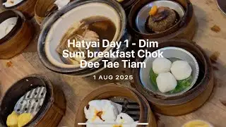 Hatyai Tour 2025 Day 1 Arrival , #1 Dim Sim + Hello Hatyai Festival + Robinson Super market. 😍👍