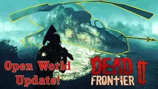 Dead Frontier 2 | Open World!! | PC | HOT UPDATE! | Game Play | Minor Bugs/ Fixing.
