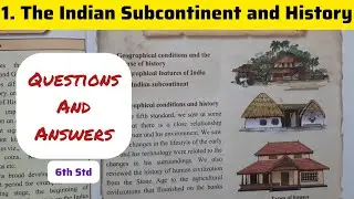 6th Std - History - Chapter 1 The Indian subcontinent and history answers exercise - Class 6th