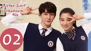 L&uuml;tfen Sınıf Arkadaşım | 2. B&ouml;l&uuml;m | Please Classmate | 拜托了班长 |  Xia Zhi Guang, Yan Xu Jia, Dai Lu Wa