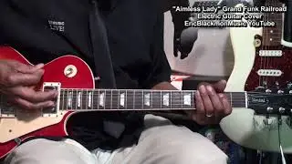 AIMLESS LADY Grand Funk Railroad Guitar COVER - LESSON LINK BELOW@EricBlackmonGuitar​