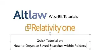 Organise Saved Searches within Folders in RelativityOne with Altlaw