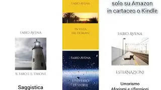I miei quattro libri su Amazon - Fabio Avena