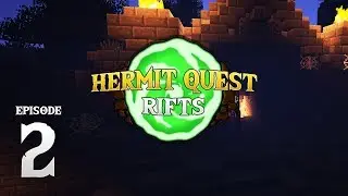 Hermit Quest Rifts | First DUNGEON! | #2 | Minecraft Mod 1.10.2 | HermitCraft